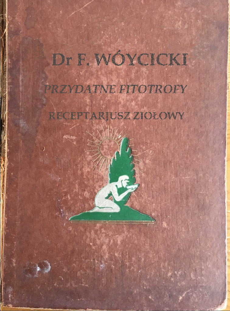 "Przydatne fitotrofy. Receptariusz Ziołowy" 